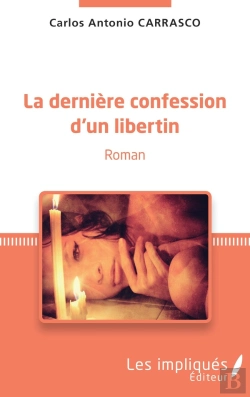 Bertrand.pt - La Dernière Confession D'Un Libertin