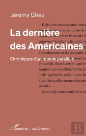 La Dernière Des Américaines : Chroniques D'Un Monde Parallèle
