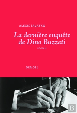 Bertrand.pt - La Dernière Enquête De Dino Buzzati