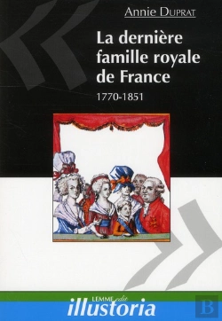 Bertrand.pt - La Derniere Famille Royale De France - 1770-1851