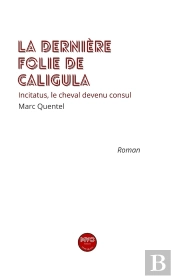 La Dernière Folie De Caligula