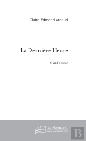La Derniere Heure ; Cain L'Obscur
