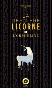 La Derniere Licorne, L'Orpheline