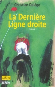 La Dernière Ligne Droite