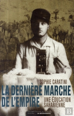 Bertrand.pt - La Dernière Marche De L'Empire ; Une Éducation Saharienne