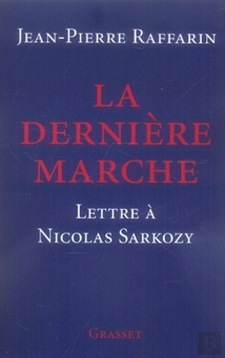 Bertrand.pt - La Dernière Marche ; Lettre À Nicolas Sarkozy