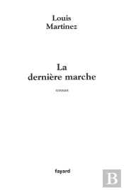 La Derniere Marche