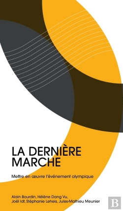 Bertrand.pt - La Dernière Marche : Mettre En Oeuvre L'Événement Olympique