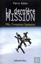 La Dernière Mission ; Mir, L'Aventure Humaine