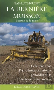 La Dernière Moisson ; L'Esprit De La Terre