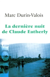 La Dernière Nuit De Claude Eatherly