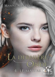 La Derniere Onde T.4 ; Le Maître
