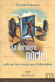 La Dernière Porte ; Celle Qui Ne S'Ouvre Que D'Elle-Même
