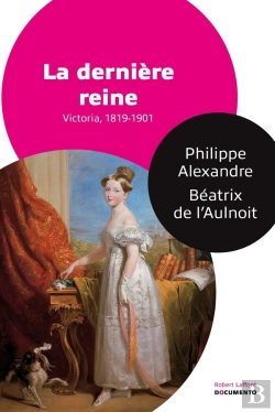 Bertrand.pt - La Dernière Reine ; Victoria, 1818-1901