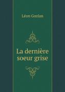 La Derniere Soeur Grise
