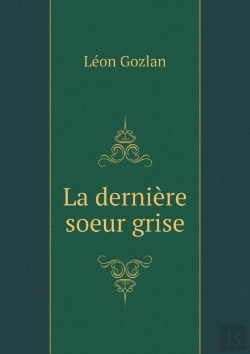 Bertrand.pt - La Derniere Soeur Grise
