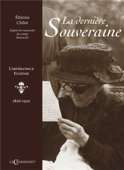 Bertrand.pt - La Derniere Souveraine - L'Imperatrice Eugenie - 1826 -1920