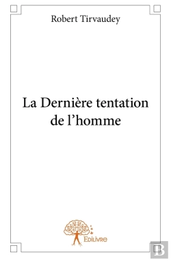 Bertrand.pt - La Derniere Tentation De L'Homme