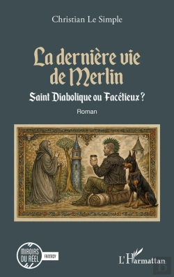 Bertrand.pt - La Dernière Vie De Merlin : Saint Diabolique Ou Facétieux ?