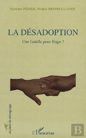 La Désadoption ; Une Famille Pour Hugo ?