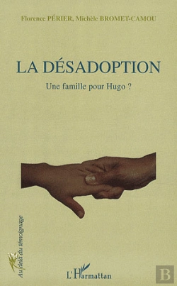 Bertrand.pt - La Désadoption ; Une Famille Pour Hugo ?