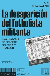 La Desaparición Del Futbolista Militante
