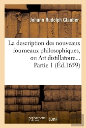La Desc Ou Art Distillatoire Part 1 Edition 1659