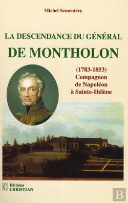 Bertrand.pt - La Descendance Du Général De Montholon