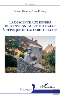 Bertrand.pt - La Descente Aux Enfers Du Renseignement Militaire À L'Époque De L'Affaire Dreyfus