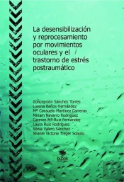 La Desensibilización Y Reprocesamiento Por Movimientos Oculares Y El Trastorno De Estrés Postraumáti