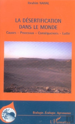 Bertrand.pt - La Desertification Dans Le Monde ; Causes, Processus, Consequences, Lutte