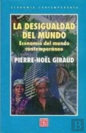 La Desigualdad Del Mundo. Economiadel Mundo Contemporaneo 
