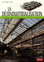 La Désindustrialisation