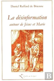 La Désinformation Autour De Jésus Et Marie