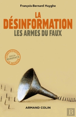 Bertrand.pt - La Désinformation ; Les Armes Du Faux