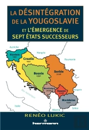 La Desintegration De La Yougoslavie Et L'Emergence...