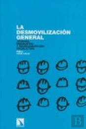 La Desmovilización General. Jóvenes, Sindicatos Y Reorganización Productiva