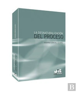 Bertrand.pt - La Desnaturalización Del Proceso.