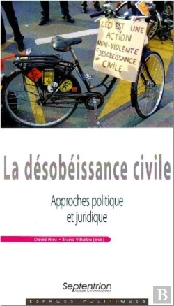 Bertrand.pt - La Désobéissance Civile : Approches Politique Et Juridique