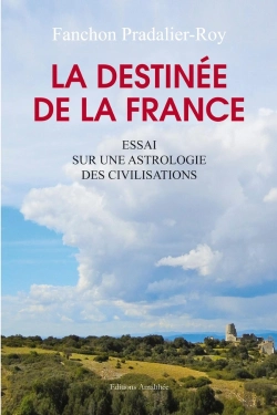 Bertrand.pt - La Destinée De La France ; Essai Sur Une Astrologie Des Civilisations
