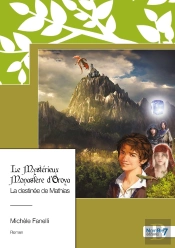 La Destinée De Mathias : Le Mystérieux Monastère D'Oroya