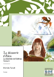 La Destinée De Mathias Tome 3 : La Découverte D'Alicia