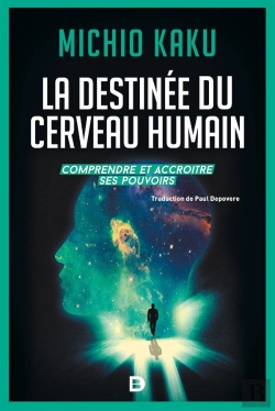Bertrand.pt - La Destinée Du Cerveau Humain ; Comprendre Et Accroître Ses Pouvoirs