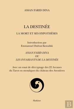 Bertrand.pt - La Destinée ; La Mort Et Ses Hypothèses ; Assan Farid Dina Et Les Invariants De La Destinée