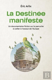 La Destinee Manifeste - Un Documentaire-Fiction Sur La Perru