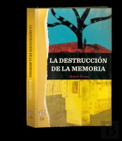 La Destrucción De La Memoria