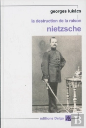 la destruction de la raison ; nietzsche