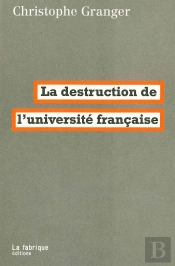 La Destruction De L'Université Francaise