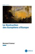 La Destruction Des Européens D'Europe