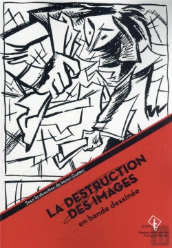 Bertrand.pt - La Destruction Des Images En Bande Dessinée